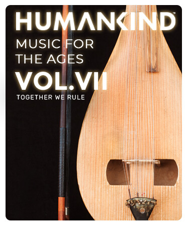 HUMANKIND™ - Music for the Ages, Vol. VII