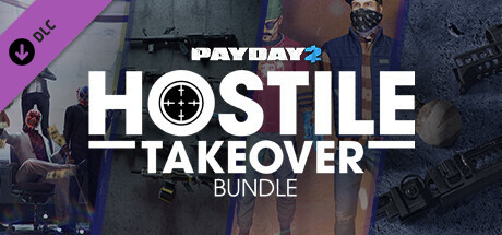 PAYDAY 2: Hostile Takeover Bundle banner