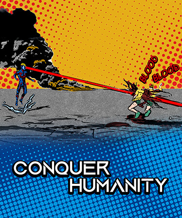 Conquer Humanity