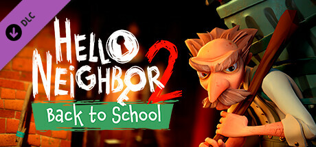 Hello Neighbor 2: Back to School