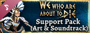 We Who Are About To Die - Support Pack (Art & Soundtrack)