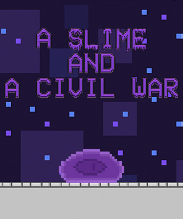 A Slime And A Civil War