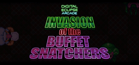 Digital Eclipse Arcade: Invasion of the Buffet Snatchers banner image