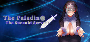 The paladin & The succubi servant