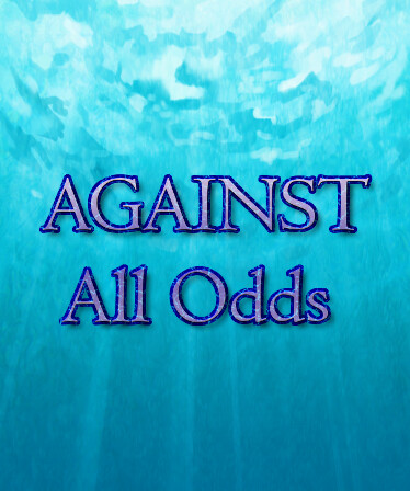 Against All Odds