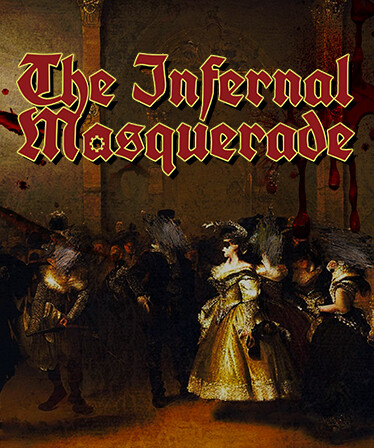 The Infernal Masquerade