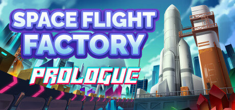 Spaceflight Factory : Prologue Cover Image