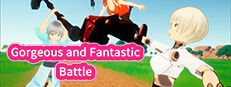 Gorgeous and Fantastic Battle