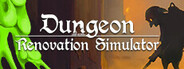 Dungeon Renovation Simulator