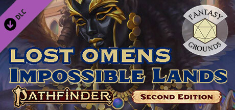 Fantasy Grounds - Pathfinder 2 RPG - Lost Omens: Impossible Lands