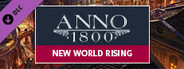 Anno 1800 – New World Rising