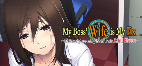 My Boss' Wife is My Ex ~Reluctantly Drowning in Sex Deals After Hours~ banner image