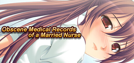 Obscene Medical Records of a Married Nurse steam charts