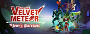Captain Velvet Meteor: The Jump+ Dimensions