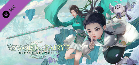Sword and Fairy 7 - Dreamlike World Expansion (43.4 GB)