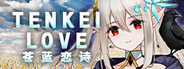 Tenkei * Love -The Last Star of August-