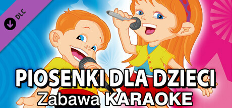 Zabawa Karaoke - Piosenki dla dzieci