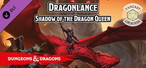 Fantasy Grounds - D&D Dragonlance: Shadow of the Dragon Queen