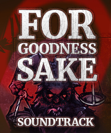 For Goodness Sake Soundtrack