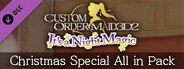 CUSTOM ORDER MAID 3D2 It's a Night Magic Christmas Special All in Pack