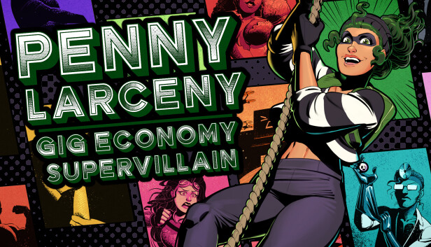 Capsule image of "Penny Larceny: Gig Economy Supervillain" which used RoboStreamer for Steam Broadcasting