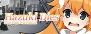 Hazuki Dies: She Has No Name