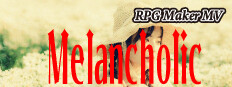 RPG Maker MV - Melancholic