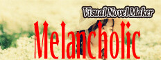 Visual Novel Maker - Melancholic