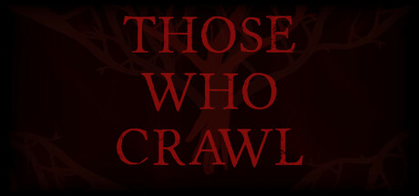 Those Who Crawl