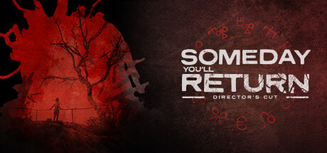 Someday You'll Return: Director's Cut (7.89 GB)