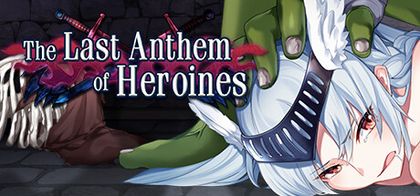 The Heroines’ Last Anthem