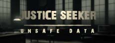 Justice Seeker: Unsafe Data
