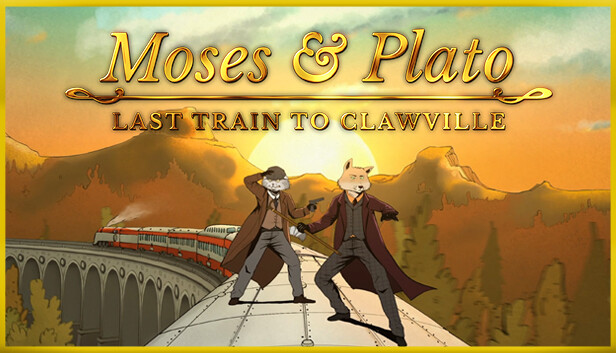 Capsule image of "Moses & Plato - Last Train to Clawville" which used RoboStreamer for Steam Broadcasting