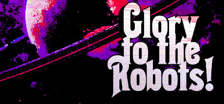 Glory to the Robots! Cover Image