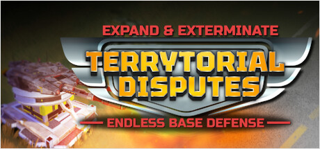 Expand & Exterminate: Terrytorial Disputes - Endless Base Defense header image