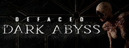 Defaced: Dark Abyss