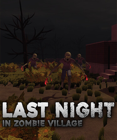 Last Night in Zombie Village