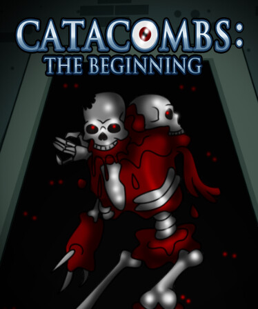 CATACOMBS: The Beginning