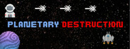 Planetary Destruction