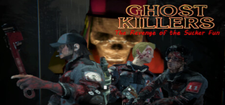 Ghost Killers The Revenge of the Sucker-Fun (4.8 GB)