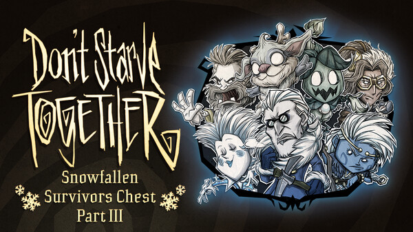 Don't Starve Together: Snowfallen Survivors Chest, Part III for steam Don't Starve Together: Snowfallen Survivors Chest, Part III for steam