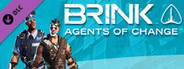 BRINK: Agents of Change