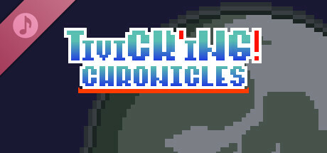 Tivick'ing! Chronicles Soundtrack banner image