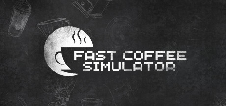 Fast Coffee Simulator steam charts