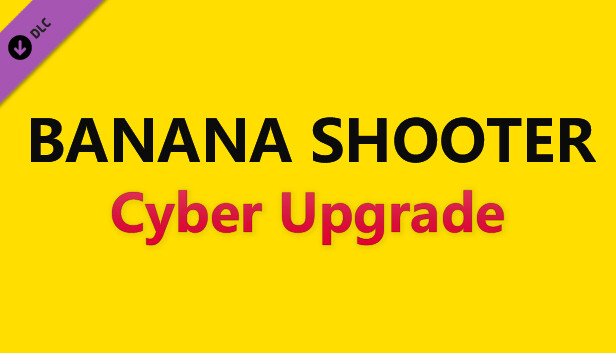 Banana Shooter - Cyber Upgrade on Steam