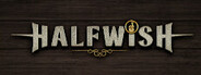 Halfwish Playtest