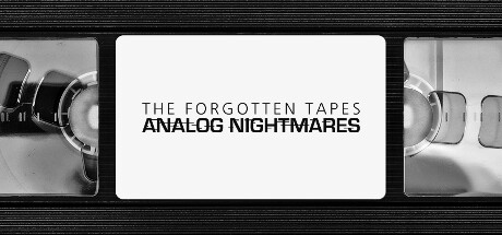 The Forgotten Tapes: Analog Nightmares Cover Image