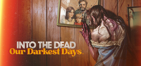Steam header art for Into the Dead: Our Darkest Days