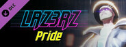 LAZ3RZ - PRIDE