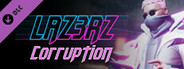 LAZ3RZ - CORRUPTION